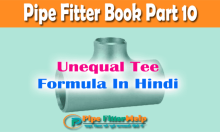 Unequal Tee Formula In Hindi | Pipe Fitter Book Part 10