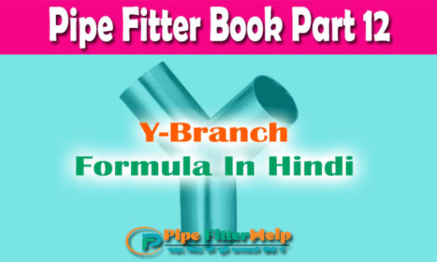 Y-Branch Formula In Hindi | Pipe Fitter Book Part 12